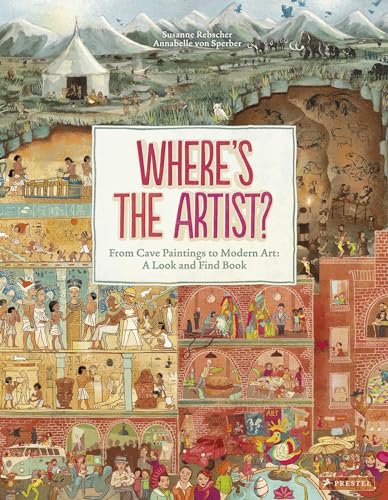 Where Is the Artist?: From Cave Paintings to Modern Art: a Look and Find Book von Prestel